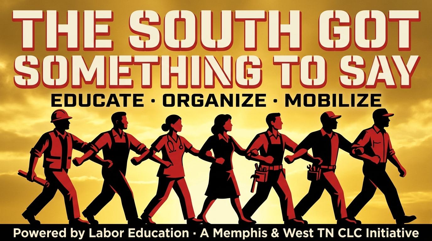 Southern workers marching together — Educate, Organize, Mobilize
