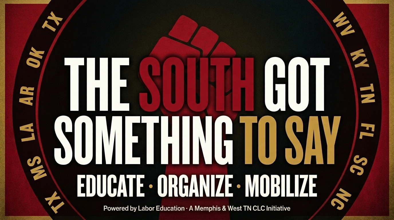 The South Got Something to Say — A Southern Worker Movement